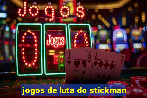 jogos de luta do stickman